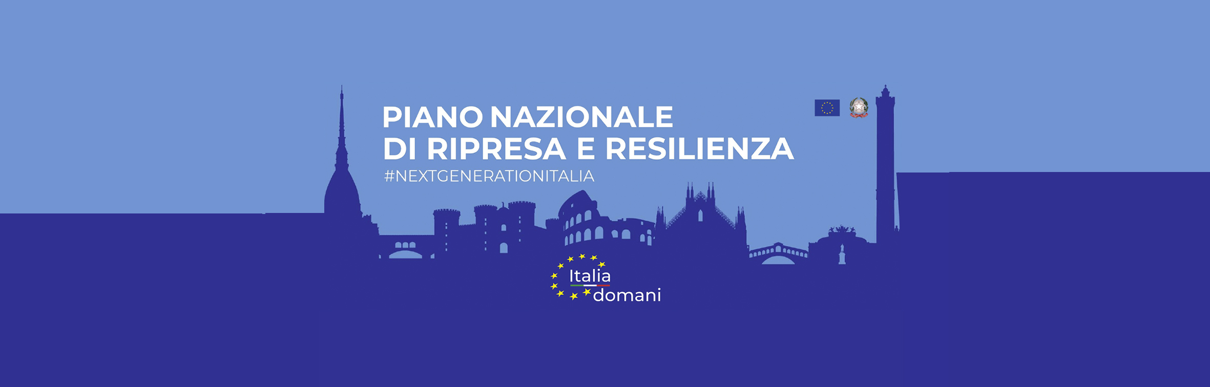 Piano Nazionale di Ripresa e Resilienza #NextGenerationItalia Italia Domani